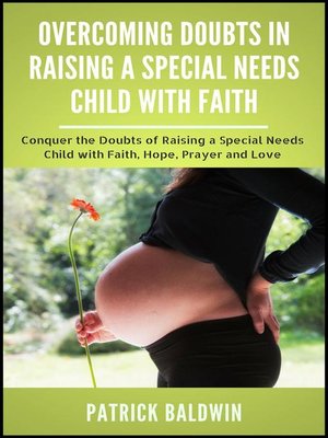 cover image of Overcoming Doubts in Raising a Special Needs Child with Faith